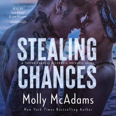 Stealing Chances: A Taking Chances Alternate Universe Novel Audiobook, by Molly McAdams