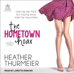 The Hometown Hoax Audiobook, by Heather Thurmeier