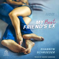 My Best Friends Ex Audiobook, by Shannyn Schroeder
