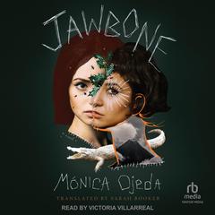 Jawbone Audiobook, by Mónica Ojeda