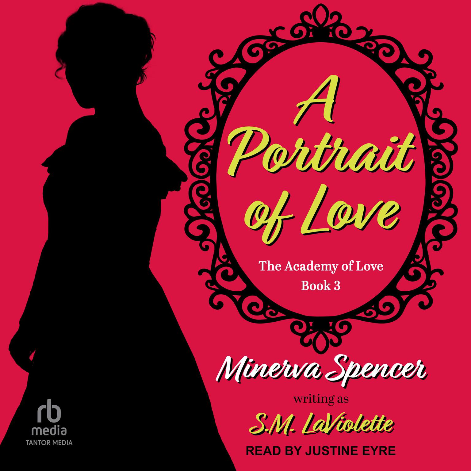 A Portrait of Love Audiobook, by Minerva Spencer