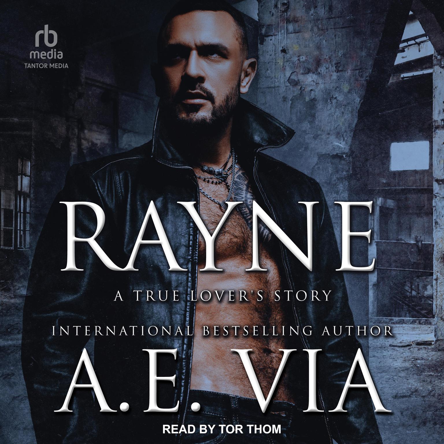 Rayne: A True Lovers Story Audiobook, by A.E. Via