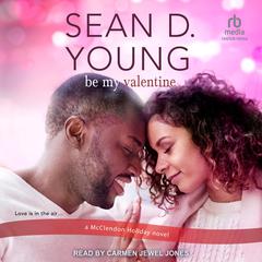 Be My Valentine Audiobook, by Sean D. Young