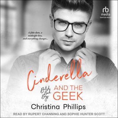 Cinderella and the Geek Audiobook, by Christina Phillips