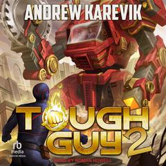 Tough Guy 2 Audiobook, by Andrew Karevik