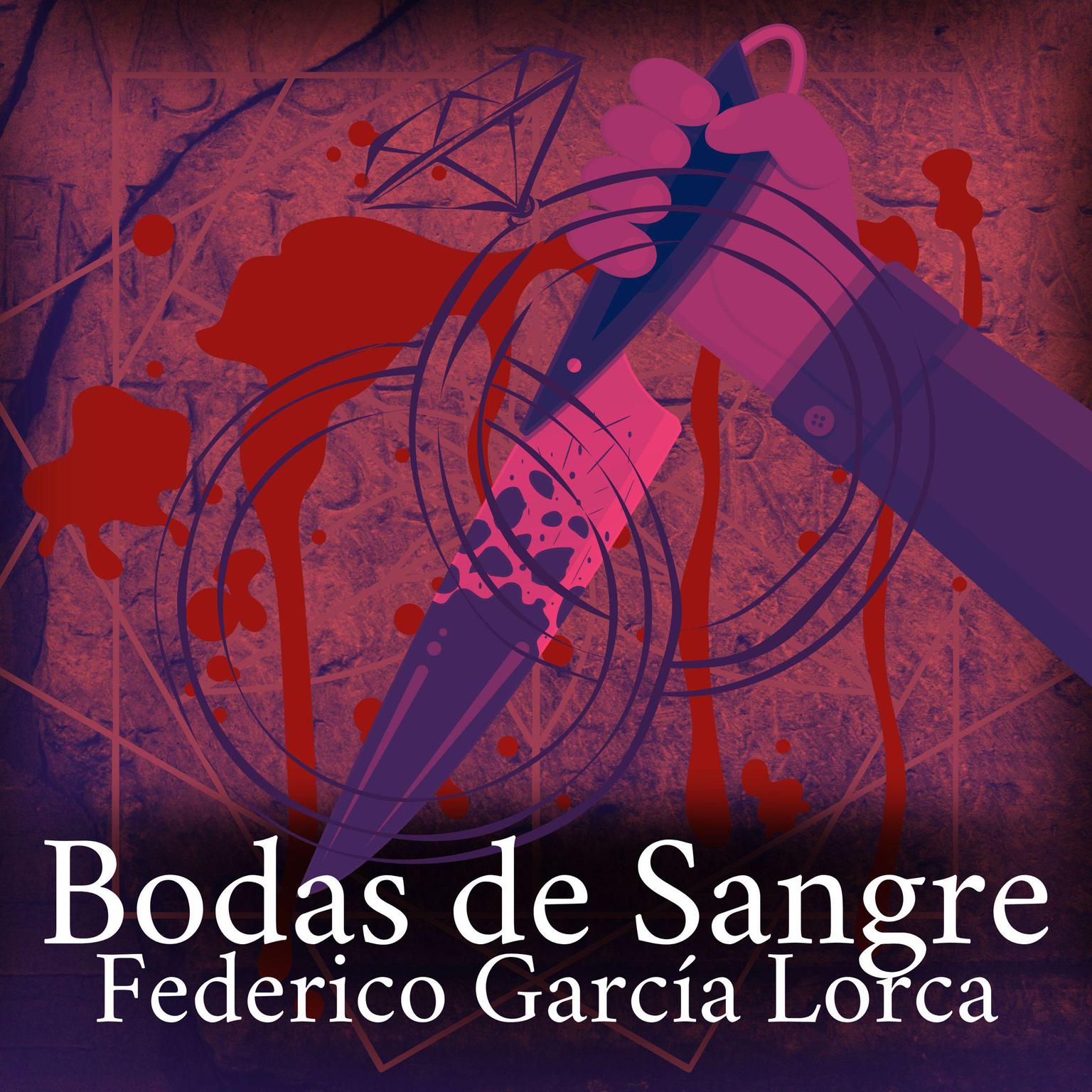 Bodas de sangre Audiobook, by Federico García Lorca