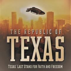 The Republic Of Texas Audiobook, by Gary Bray