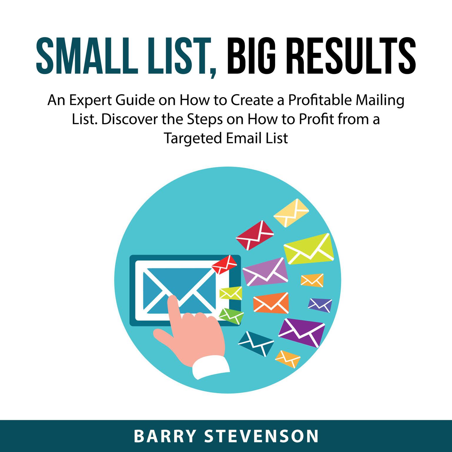 Small List Big Results Audiobook, by Barry Stevenson