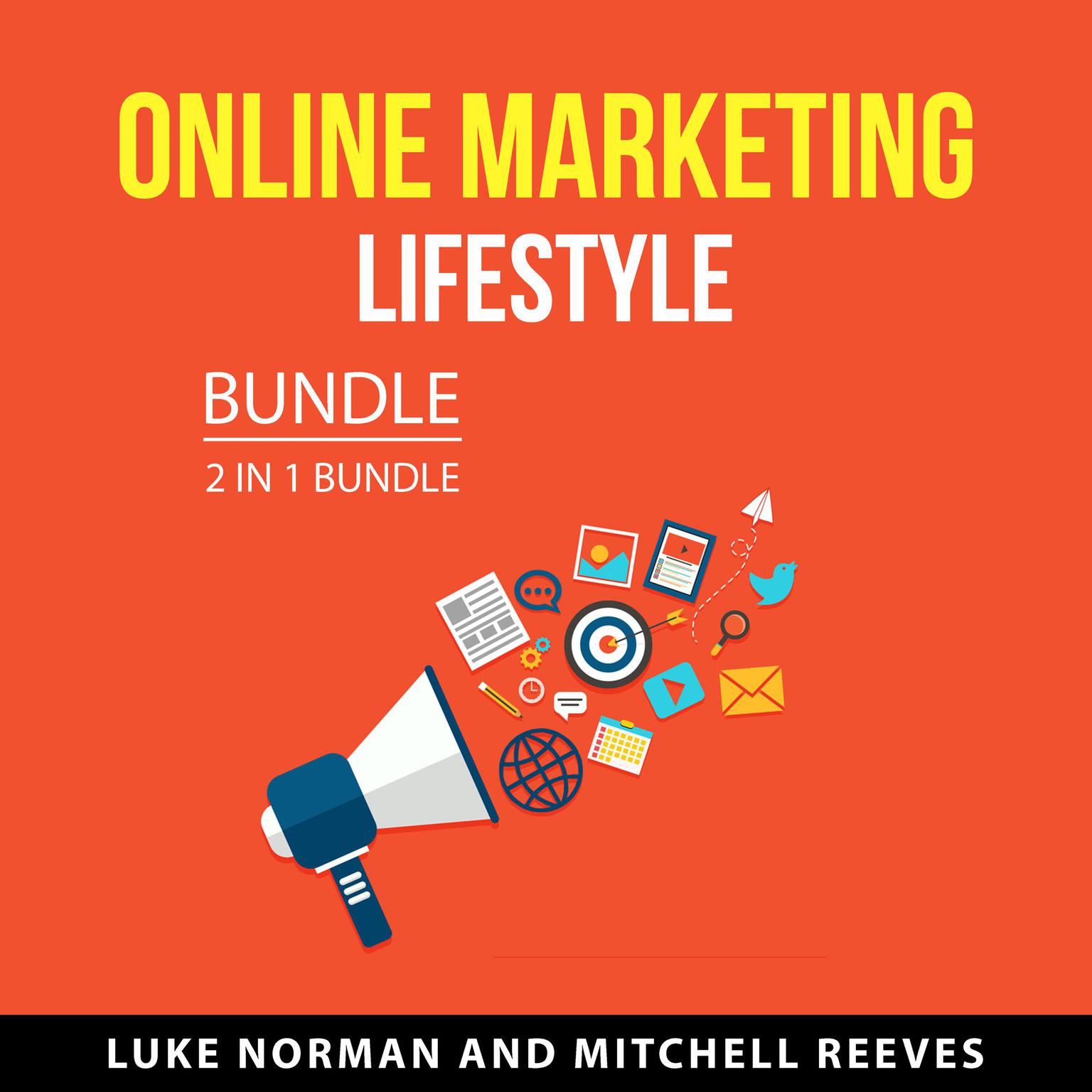 Online Marketing Lifestyle Bundle, 2 in 1 Bundle Audiobook, by Luke Norman