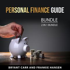 Personal Finance Guide Bundle, 2 in 1 Bundle Audiobook, by Bryant Carr