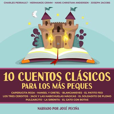 10 Cuentos Clásicos Para Los Más Peques Audiobook, by Hans Christian Andersen