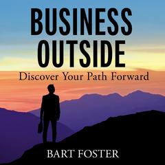 BusinessOutside Audiobook, by Bart Foster