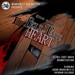 Edgar Allan Poes: The Tell-Tale Heart (Dramatized) Audiobook, by Edgar Allan Poe
