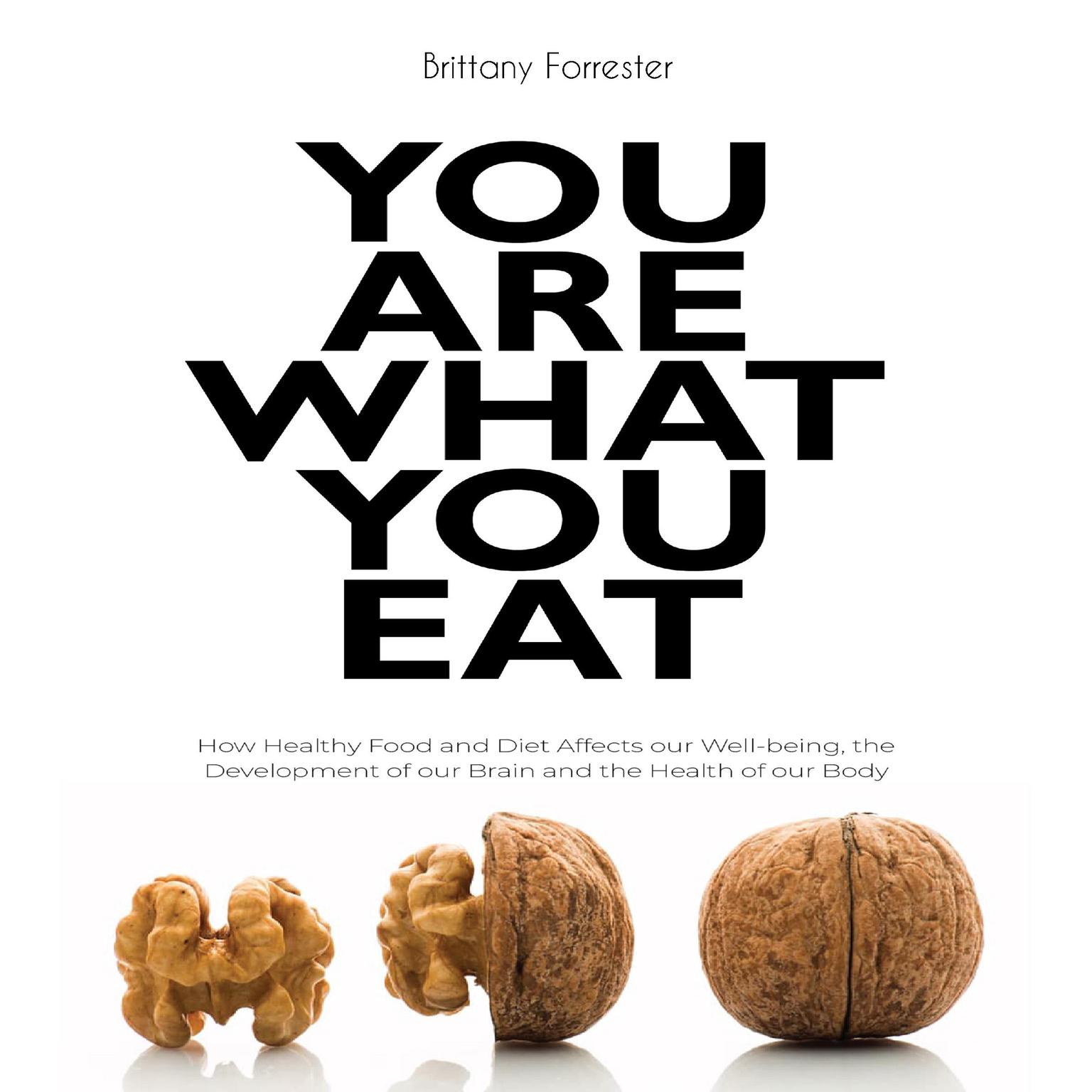 You are what you eat Audiobook, by Brittany Forrester