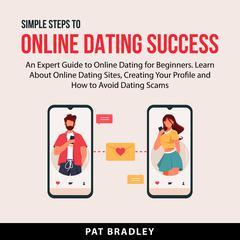 Simple Steps to Online Dating Success Audiobook, by Pat Bradley