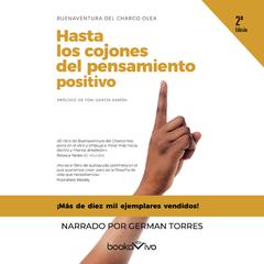 Hasta los cojones del pensamiento positivo (Fed Up With Positive Thinking) Audiobook, by Buenaventura del Charco