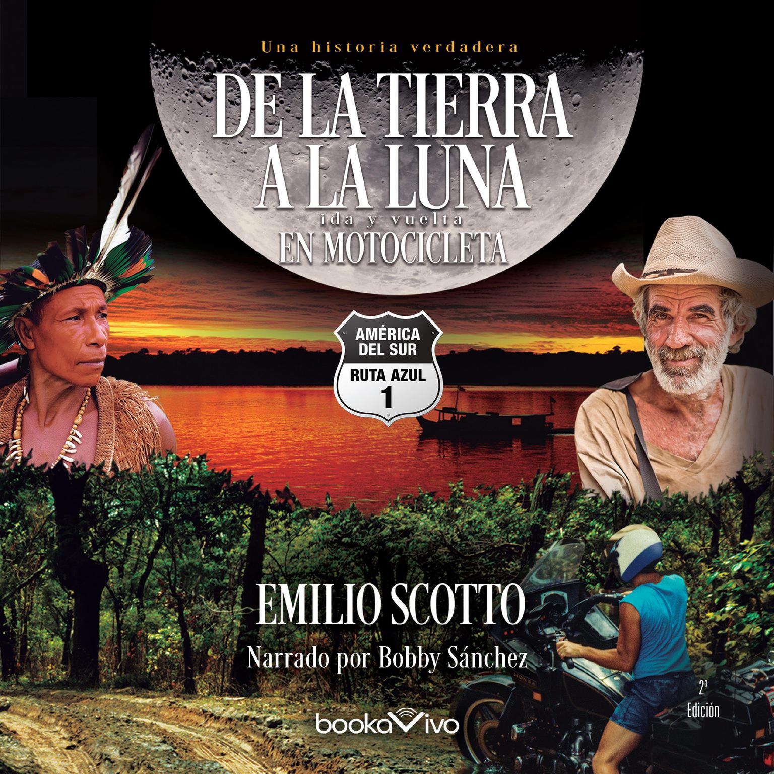 De la tierra a la luna en motocicleta Audiobook, by Emilio Scotto