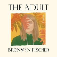 The Adult Audiobook, by Bronwyn Fischer