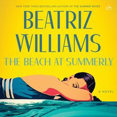 The Beach at Summerly: A Novel Audiobook, by 