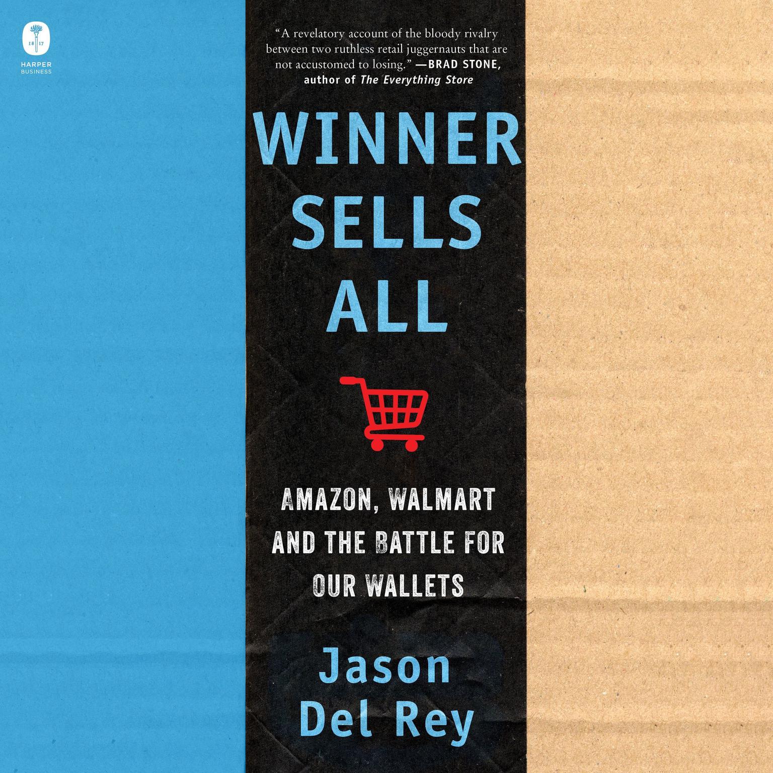 Winner Sells All: Amazon, Walmart, and the Battle for Our Wallets Audiobook, by Jason Del Rey