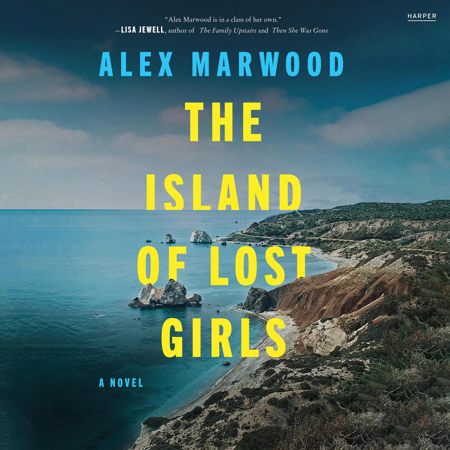 The Island of Lost Girls: A Novel Audiobook, by Alex Marwood