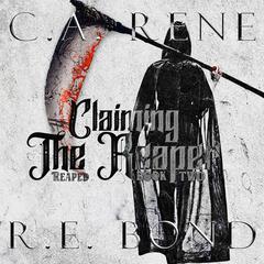 Claiming the Reaper Audiobook, by C. A. Rene
