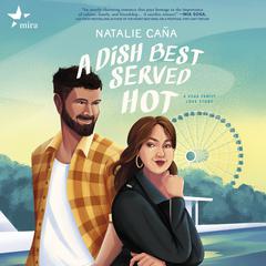 A Dish Best Served Hot Audiobook, by Natalie Caña