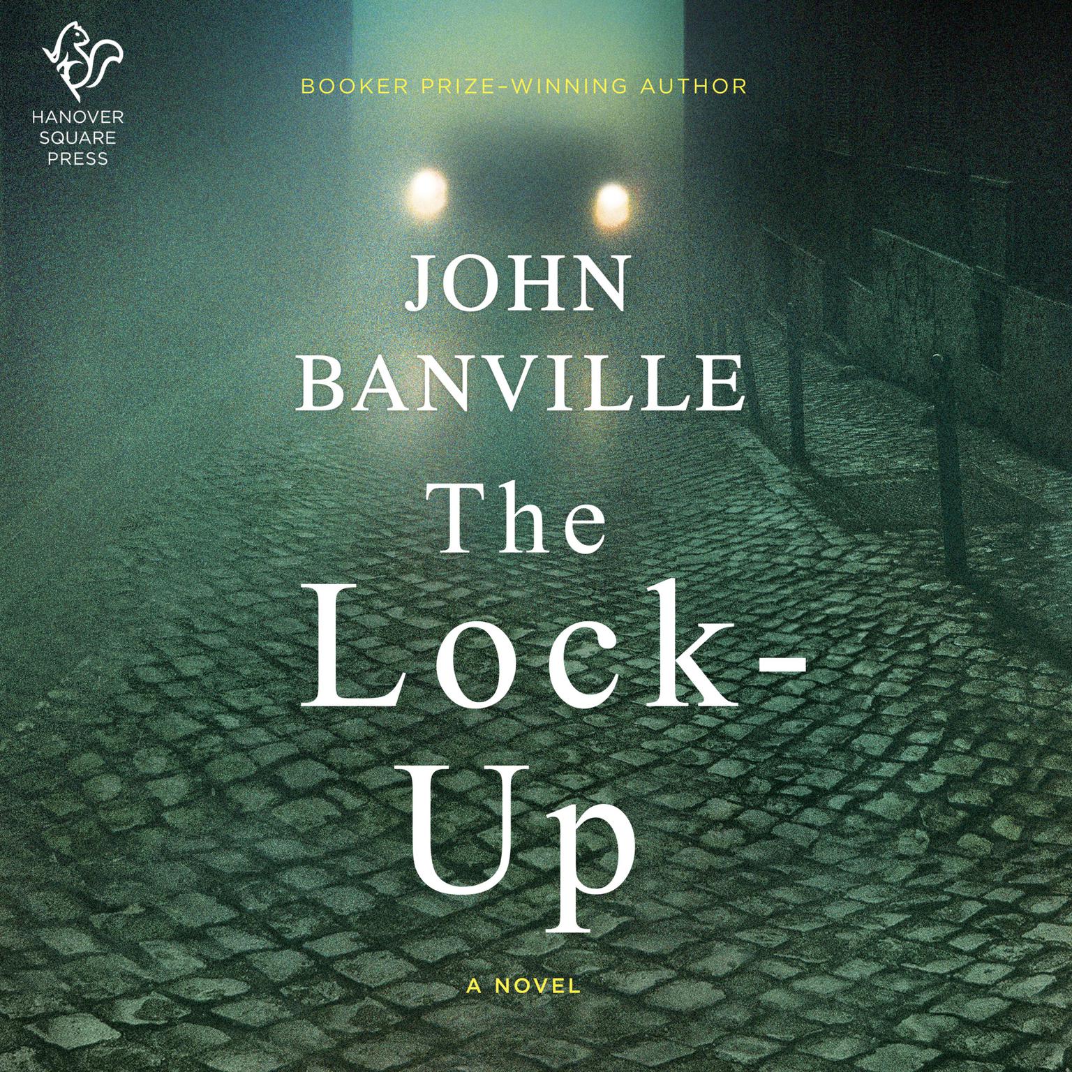 The Lock-Up: A Novel Audiobook, by John Banville