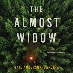 The Almost Widow: A Novel Audiobook, by Gail Anderson-Dargatz
