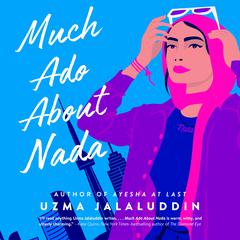 Much Ado About Nada: A Novel Audiobook, by Uzma Jalaluddin