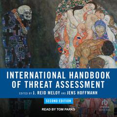 International Handbook of Threat Assessment, 2nd Edition Audiobook, by J. Reid Meloy
