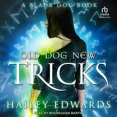 Old Dog, New Tricks Audiobook, by Hailey Edwards