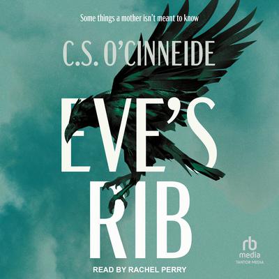 Eves Rib Audiobook, by C.S. O’Cinneide