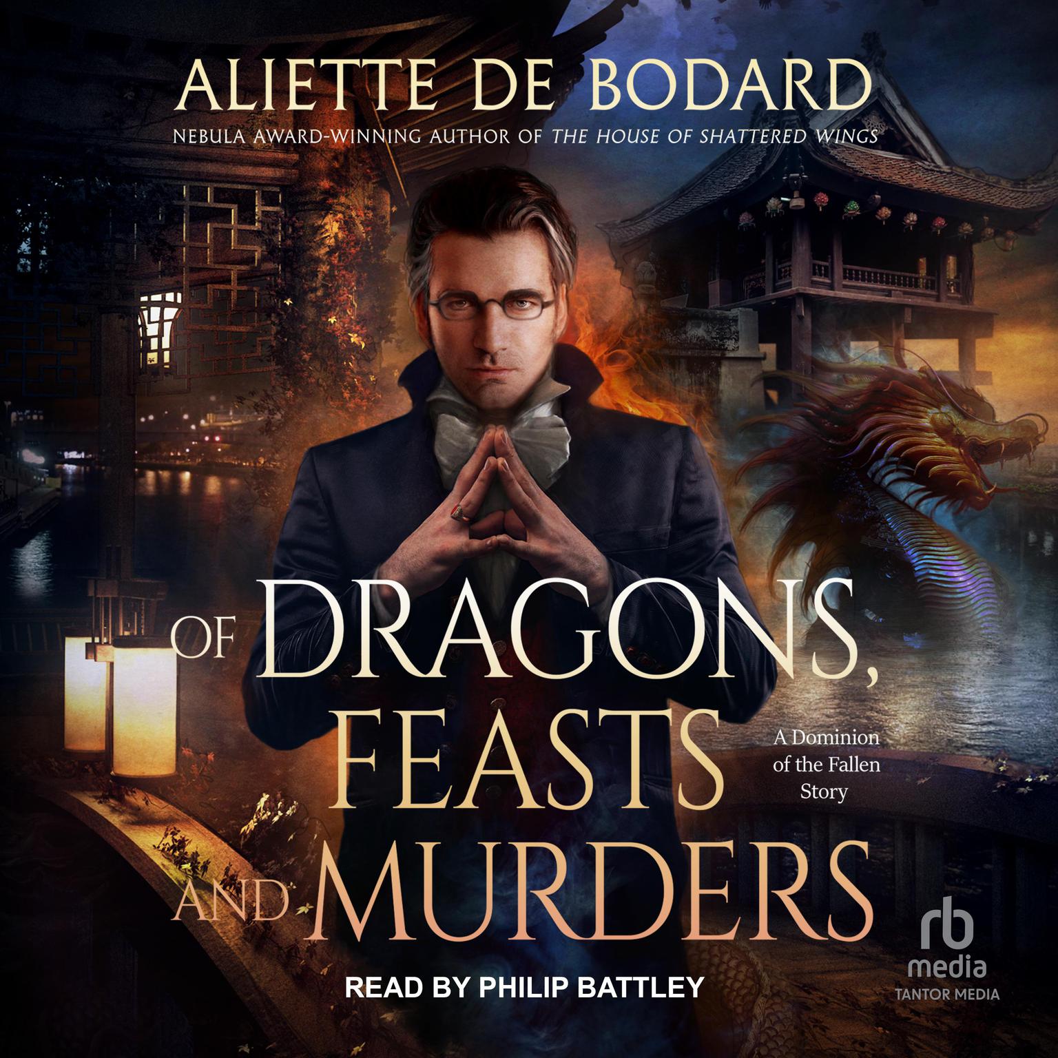 Of Dragons, Feasts and Murders: A Dragons and Blades Story Audiobook, by Aliette de Bodard