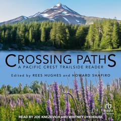 Crossing Paths: A Pacific Crest Trailside Reader Audiobook, by Author Info Added Soon
