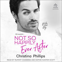 Not So Happily Ever After Audiobook, by Christina Phillips