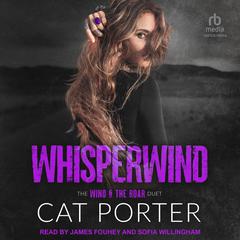 Whisperwind: A Friends-to-Lovers-Rockstar Romance Audiobook, by Cat Porter