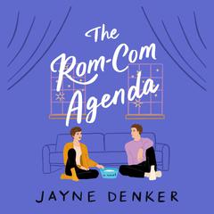 The Rom-Com Agenda Audiobook, by Jayne Denker