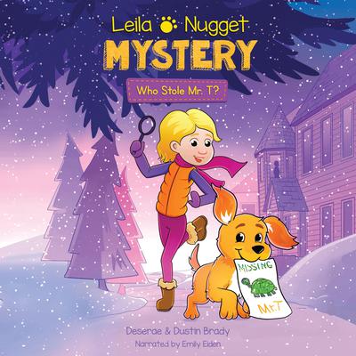 Leila & Nugget Mystery: Who Stole Mr. T? Audiobook, by Dustin Brady