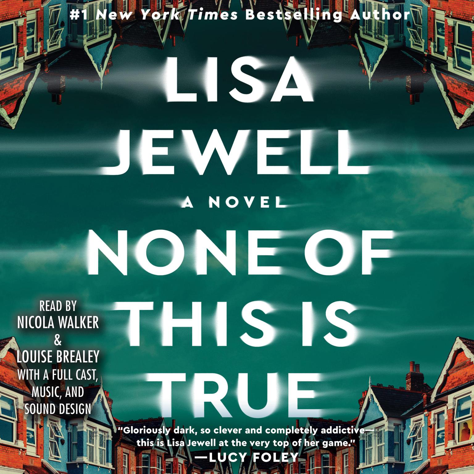 None of This Is True: A Novel Audiobook, by Lisa Jewell