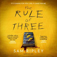 The Rule of Three: The chilling suspense thriller of 2023 Audiobook, by Sam Ripley