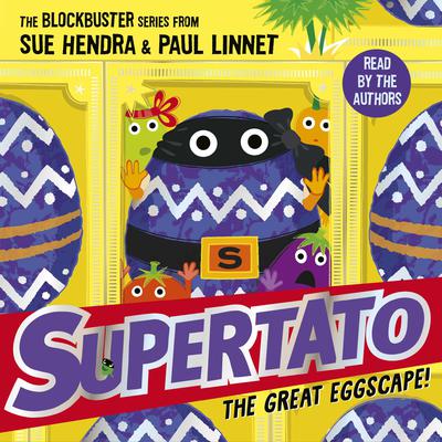 Supertato: The Great Eggscape!: a brand-new adventure in the blockbuster series! Audiobook, by Paul Linnet