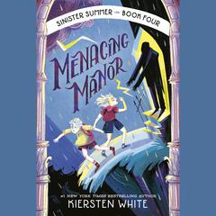Menacing Manor Audiobook, by Kiersten White