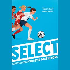 Select Audiobook, by Christie Matheson