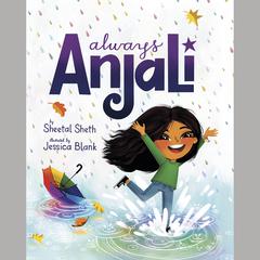 Always Anjali Audiobook, by Sheetal Sheth