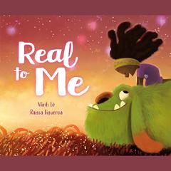 Real to Me Audiobook, by Minh Lê
