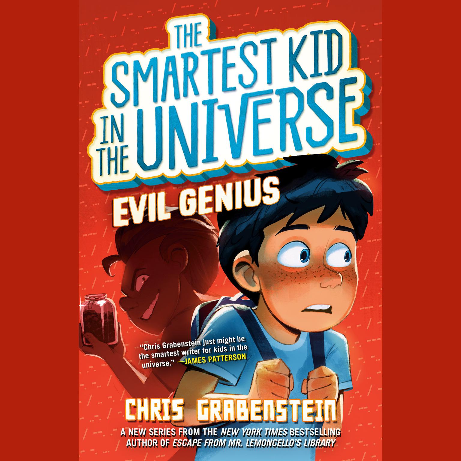 Evil Genius: The Smartest Kid in the Universe, Book 3 Audiobook, by Chris Grabenstein