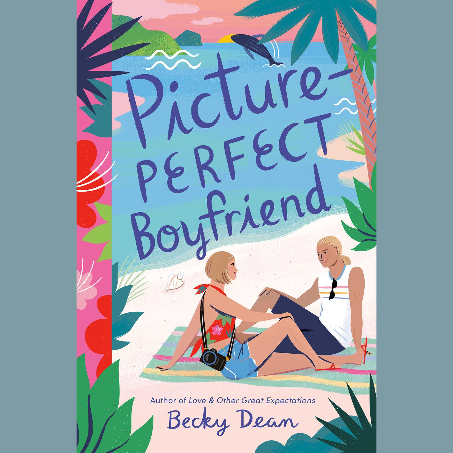 Picture-Perfect Boyfriend Audiobook, by Becky Dean