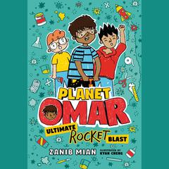 Planet Omar: Ultimate Rocket Blast Audiobook, by Zanib Mian