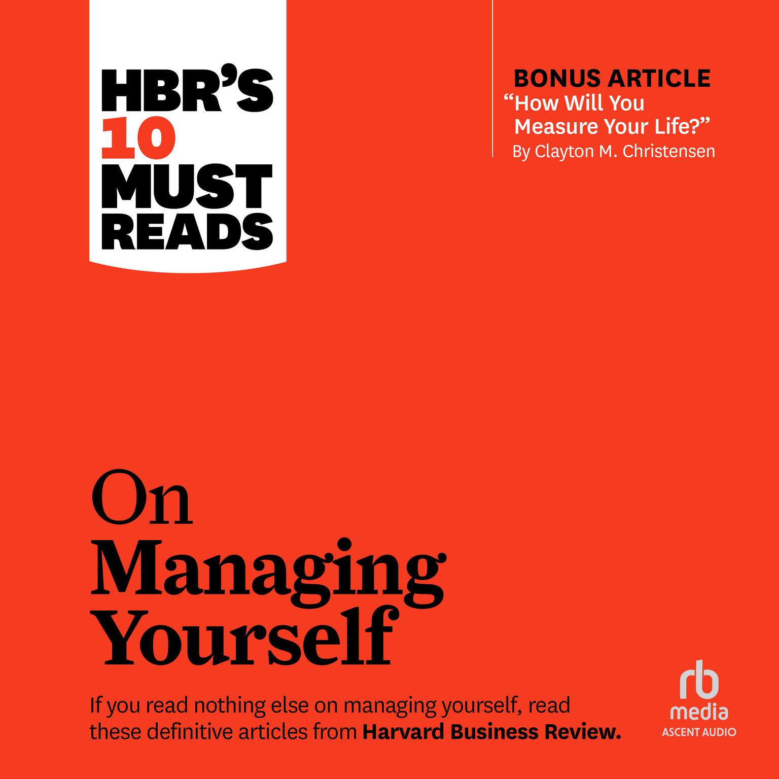 HBRs 10 Must Reads on Managing Yourself (with bonus article How Will You Measure Your Life? by Clayton M. Christensen) Audiobook, by Harvard Business Review